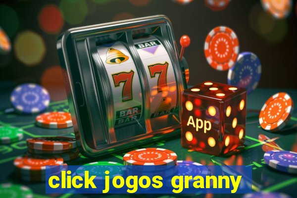 click jogos granny